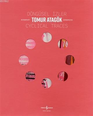 Döngüsel İzler - Cyclical Traces Retrospektif - Retrospective