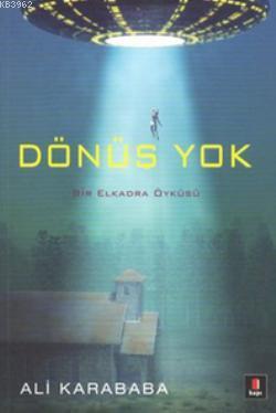 Dönüş Yok; Bir Elkadra Öyküsü