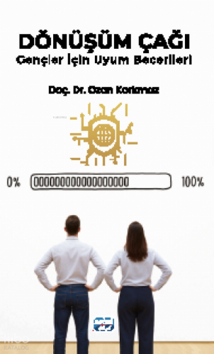 Dönüşüm Çaği - Gençler İçin Uyum Becerileri