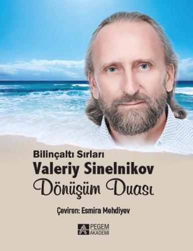 Dönüşüm Duası; Bilinçaltı Sırları Valeriy Sinelnikov