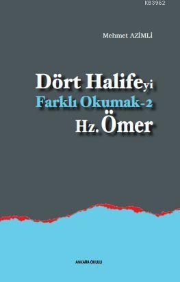 Dört Halife'yi Farklı Okumak 2 - Hz. Ömer Mehmet Azimli