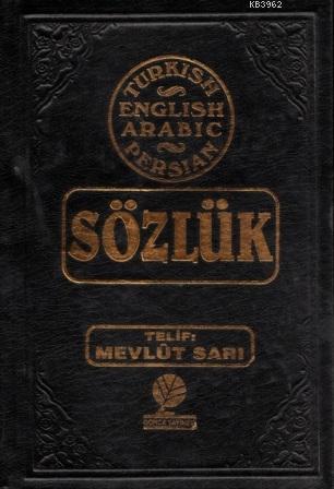 Dört Lisanlı Sözlük; (Türkçe-İngilizce-Arapça-Farsça)