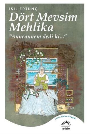 Dört Mevsim Mehlika; "Anneannem Dedi Ki..."