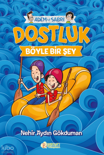 Dostluk Böyle Bir Şey;Adem ile Sabri
