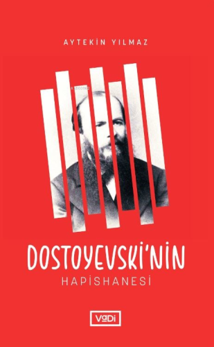 Dostoyevski’nin Hapishanesi Aytekin Yılmaz