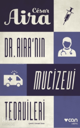 Dr. Aira’nın Mucizevi Tedavileri Cesar Aira
