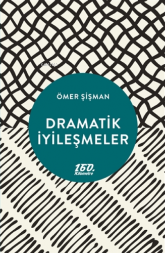 Dramatik İyileşmeler Ömer Şişman