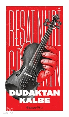 Dudaktan Kalbe Reşat Nuri Güntekin