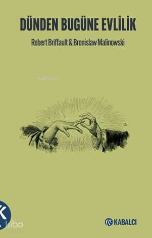 Dünden Bugüne Evlilik Robert Briffault