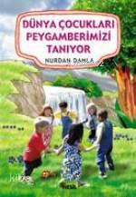 Dünya Çocukları Peygamberimizi Tanıyor Nurdan Damla
