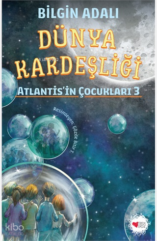 Dünya Kardeşliği;Atlantis'in Çocukları 3 Bilgin Adalı