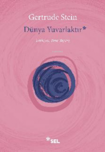 Dünya Yuvarlaktır Gertrude Stein