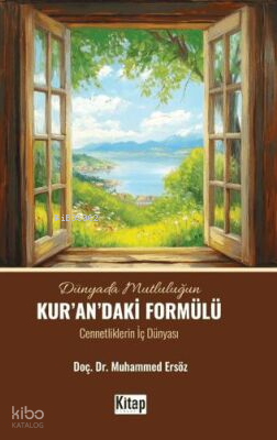 Dünyada Mutluluğun Kur'an'daki Formülü;Cennetliklerin İç Dünyası Muham