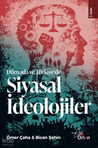Dünyada ve Türkiye'de Siyasal İdeolojiler Ömer Çaha