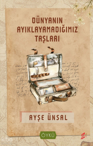 Dünyanın Ayıklayamadığımız Taşları