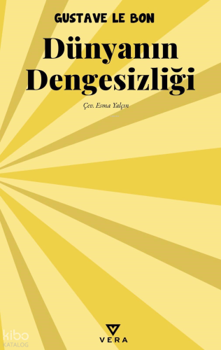 Dünyanın Dengesizliği Gustave Le Bon