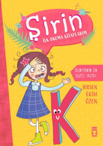 Dünyanın En Güzel Yazısı - Şirin İlk Okuma Kitaplarım 5 Birsen Ekim Öz