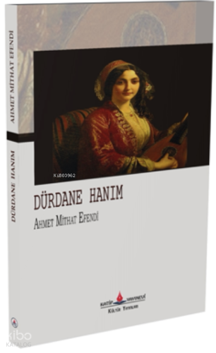 Dürdane Hanım Ahmet Mithat Efendi