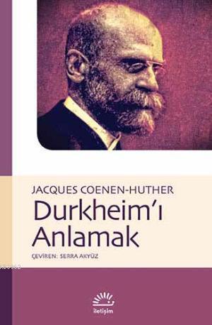 Durkheim'ı Anlamak Jacques Coenen - Huther
