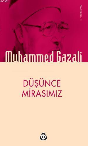 Düşünce Mirasımız Muhammed Gazali