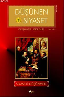 Düşünen Siyaset; Siyaseti Düşünmek Sayı: 24