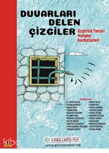 Duvarları Delen Çizgiler Özgürlük Temalı Mahpus Karikatürleri Kolektif