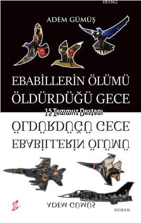 Ebabillerin Ölümü Öldürdüğü Gece; 15 Temmuz Destanı