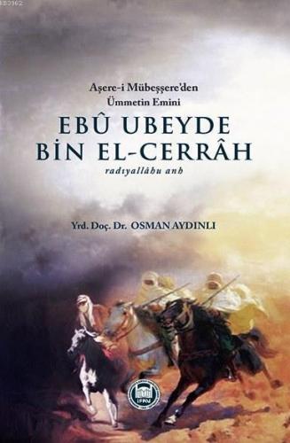 Ebu Ubeyde Bin El-Cerrah (r.a.) Osman Aydınlı
