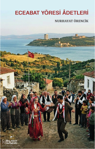 Ecebat Yöresi Âdetleri Nurhayat Örencik