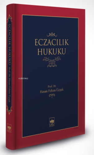 Eczacılık Hukuku Hasan Fehim Üçışık