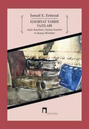 Edebiyat Tarihi Yazıları İsmail E. Erünsal