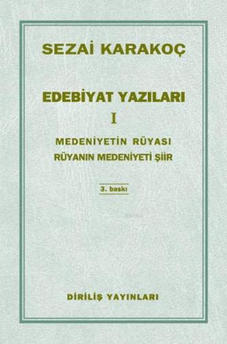 Edebiyat Yazıları 1; Medeniyetin Rüyası Rüyanın Medeniyeti Şiir