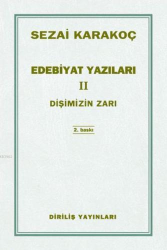 Edebiyat Yazıları 2; Dişimizin Zarı