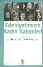 Edebiyatımızın Kadın Kalemleri Nesrin Tağızade Karaca
