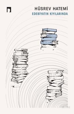 Edebiyatın Kıyılarında Hüsrev Hatemi