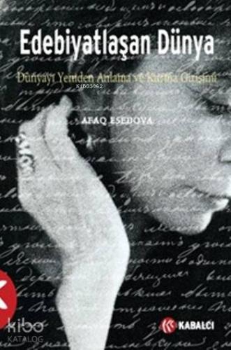 Edebiyatlaşan Dünya Afaq Esedova