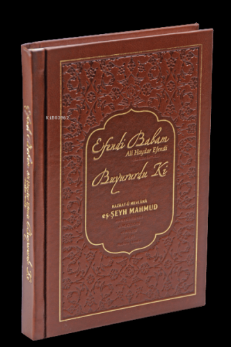 Efendi Babam Ali Haydar Efendi (k.s.) Buyurur ki Mahmud Ustaosmanoğlu