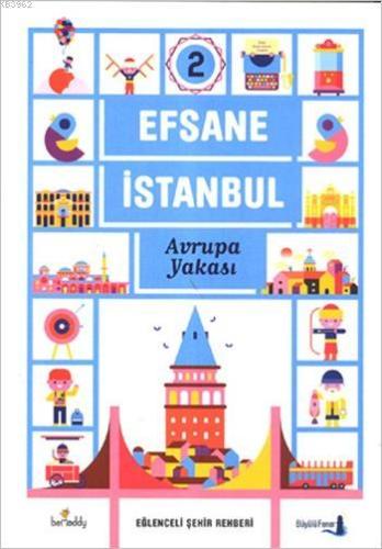 Efsane İstanbul - Eğlenceli Şehir Rehberi 2. Cilt (Fleksi Kapak); Avrupa Yakası