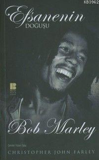 Efsanenin Doğuşu Bob Marley