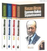 Egemen Halkın Siyasetnamesi (4 Cilt) Hasan Aksay