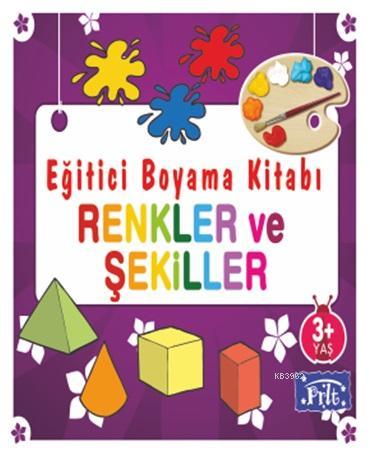 Eğitici Boyama Kitabı - Renkler ve Şekiller; 3 Yaş Üstü