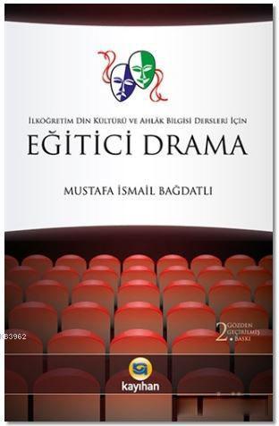 Eğitici Drama Mustafa İsmail Bağdatlı