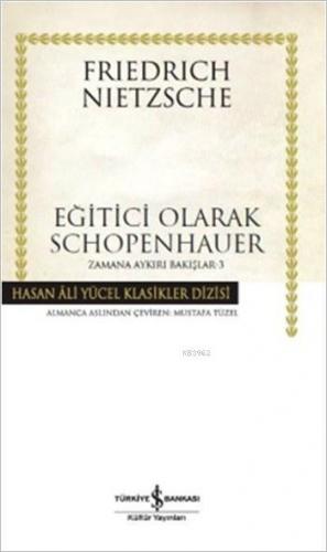 Eğitici Olarak Schopenhauer; Zamana Aykırı Bakışlar - 3