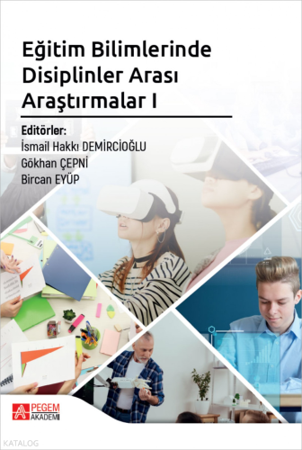 Eğitim Bilimlerinde Disiplinler Arası Araştırmalar I Kolektif