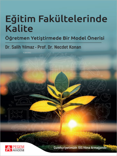 Eğitim Fakültelerinde Kalite; Öğretmen Yetiştirmede Bir Model Önerisi