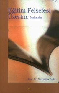 Eğitim Felsefesi Üzerine; Makaleler