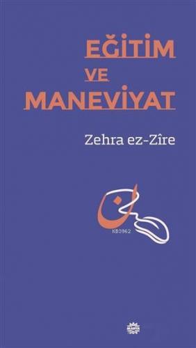 Eğitim ve Maneviyat Zehra ez-Zire
