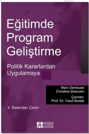 Eğitimde Program Geliştirme; Politik Kararlardan Uygulamaya