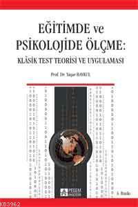 Eğitimde ve Psikolojide Ölçme; Klasik Test Teorisi ve Uygulaması