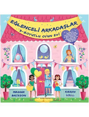 Eğlenceli Arkadaşlar (Ciltli); 3 Boyutlu Oyun Evi